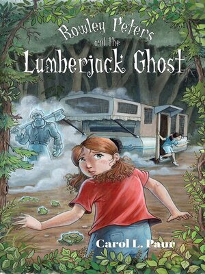 cover image of Rowley Peters and the Lumberjack Ghost